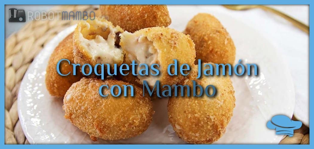 Croquetas de Jam n con Mambo Cecotec Recetario Mambo