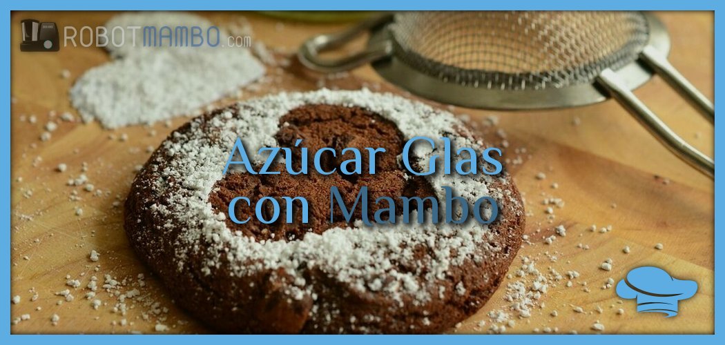 ▷ AZÚCAR GLAS RÁPIDO (20s) ? con Mambo Cecotec ?‍?