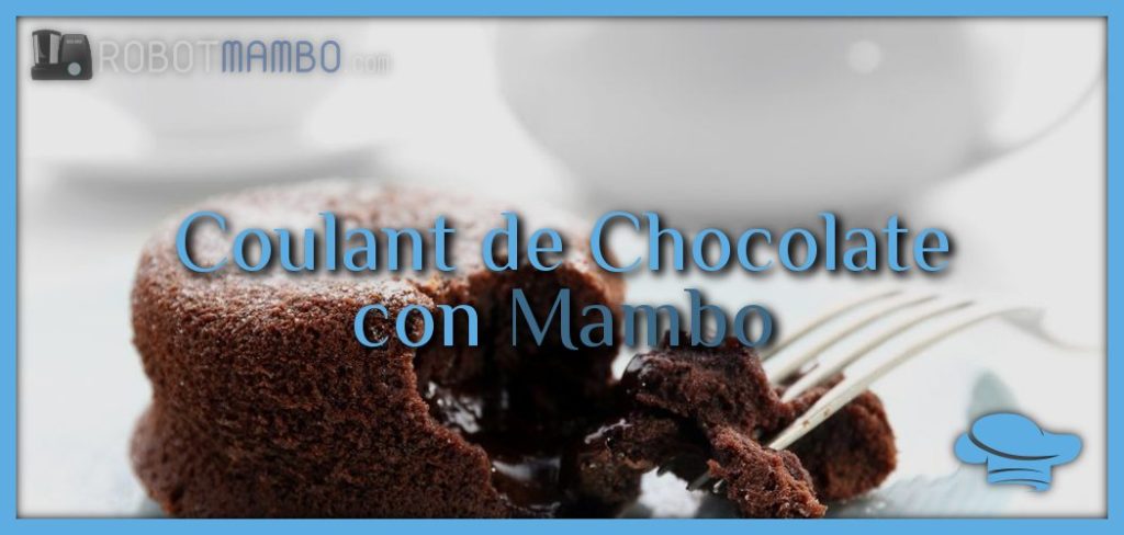 Coulant de chocolate con Mambo