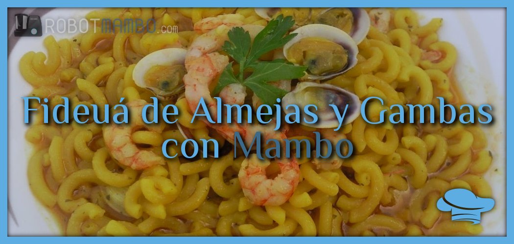 FIDEU DE LANGOSTINOS Y ALMEJAS con Mambo Cecotec