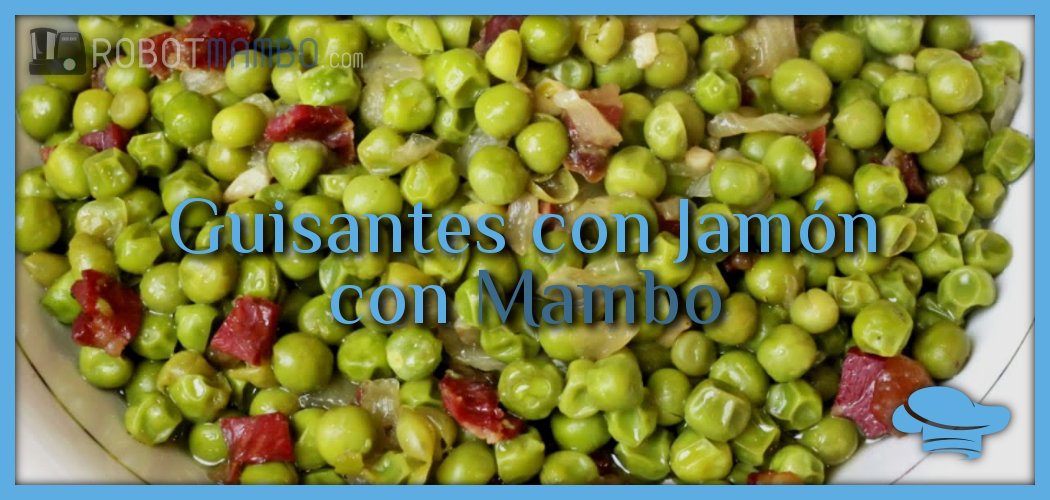 GUISANTES CON JAM N en Mambo Cecotec Recetario Mambo