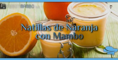 Natillas de Naranja con Mambo