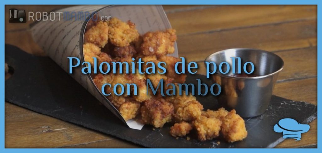 Palomitas de pollo con Mambo
