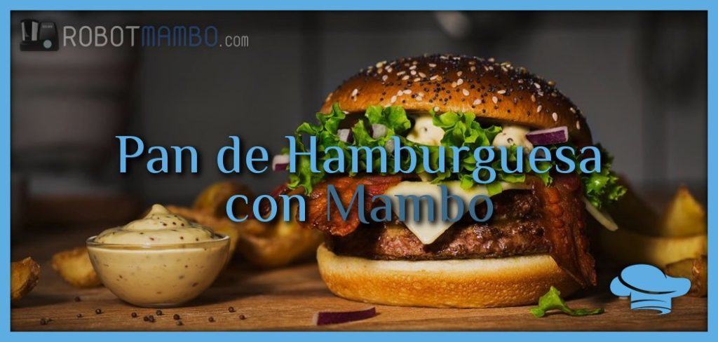 Pan de hamburguesa con Mambo