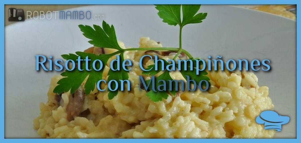 RISOTTO CON CHAMPI ONES con Mambo Cecotec